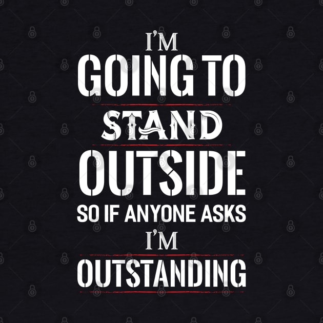 I´´m going to Stand Outside by Dojaja